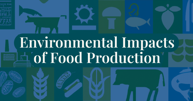 Environmental Impacts of Food Production